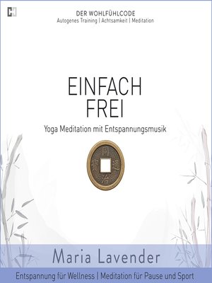 cover image of Einfach Frei | Yoga Meditation mit Entspannungsmusik | Entspannung für Wellness | Meditation für Pause und Sport